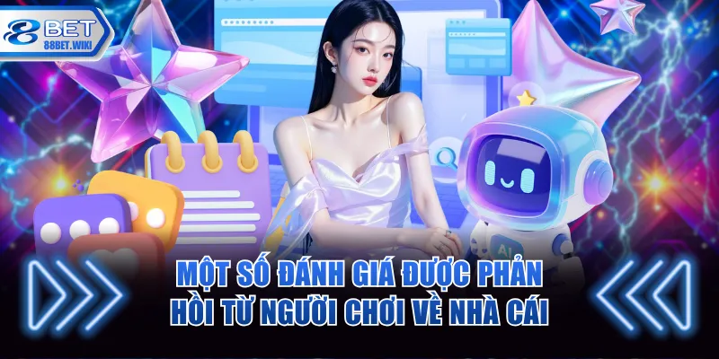 Một số đánh giá được phản hồi từ người chơi về nhà cái